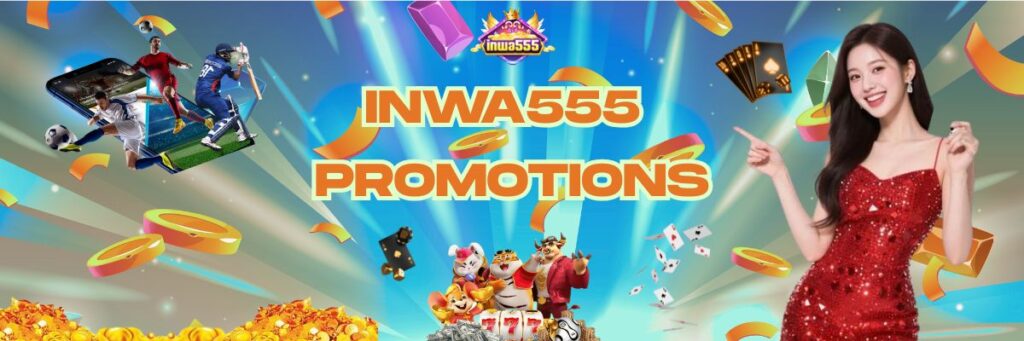 Inwa555 Promotions